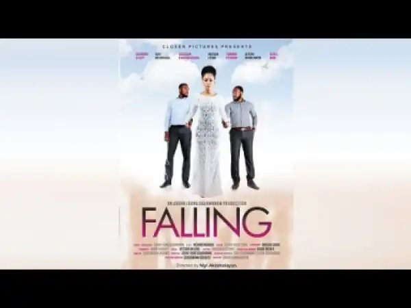Falling - 2019 New Nollywood Movies
